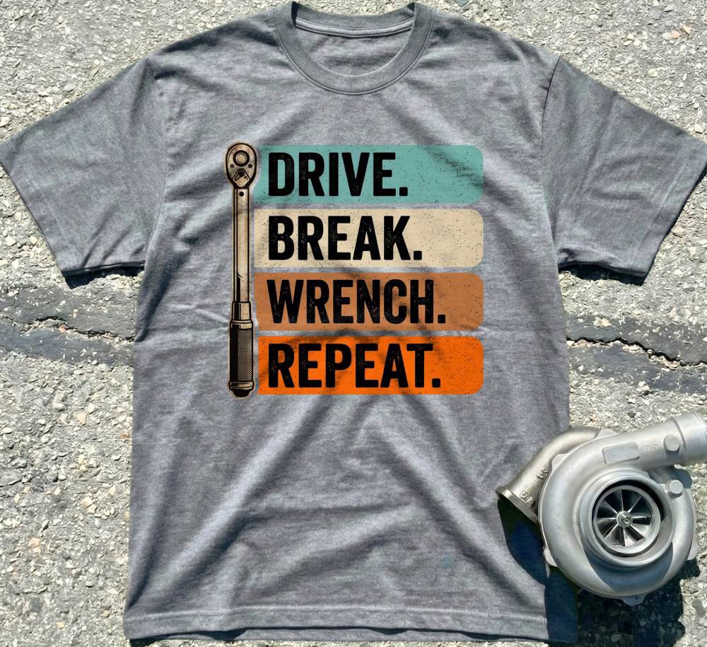 Drive. Break. Wrench. Repeat.