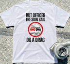 The Sign Said Do A Drag