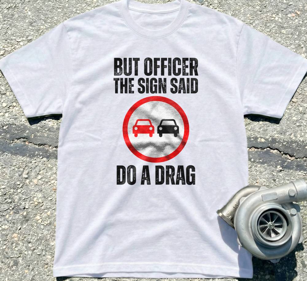 The Sign Said Do A Drag