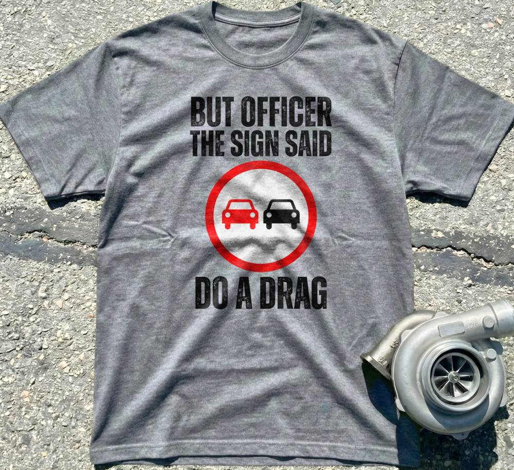 The Sign Said Do A Drag