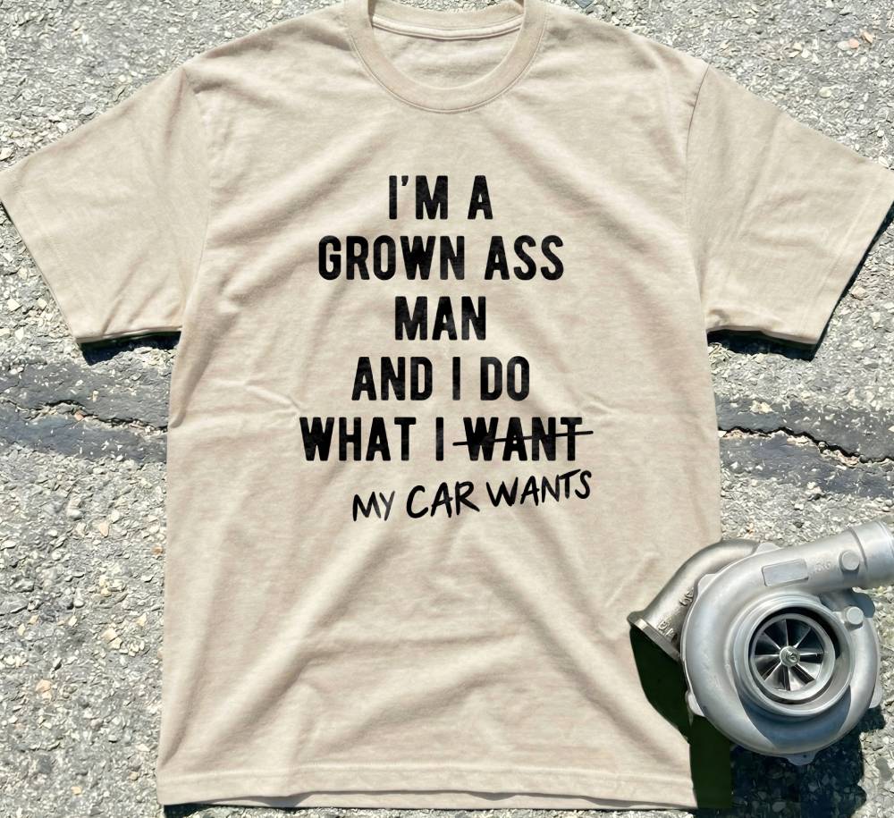 I’m a Grown Ass Man