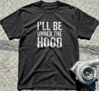 I’ll Be Under The Hood