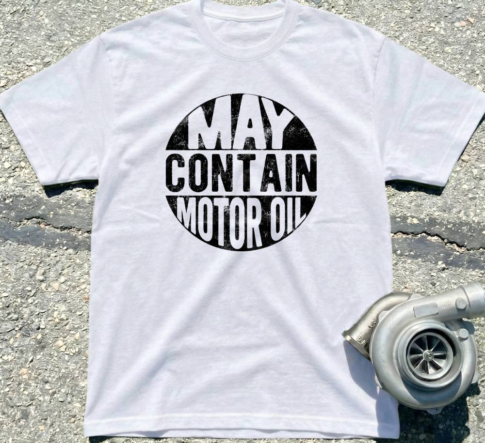 May contain Motor Oil