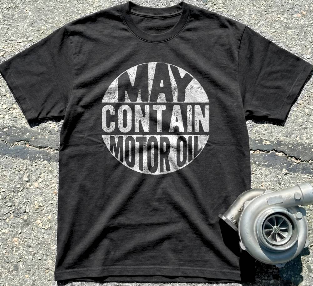 May contain Motor Oil