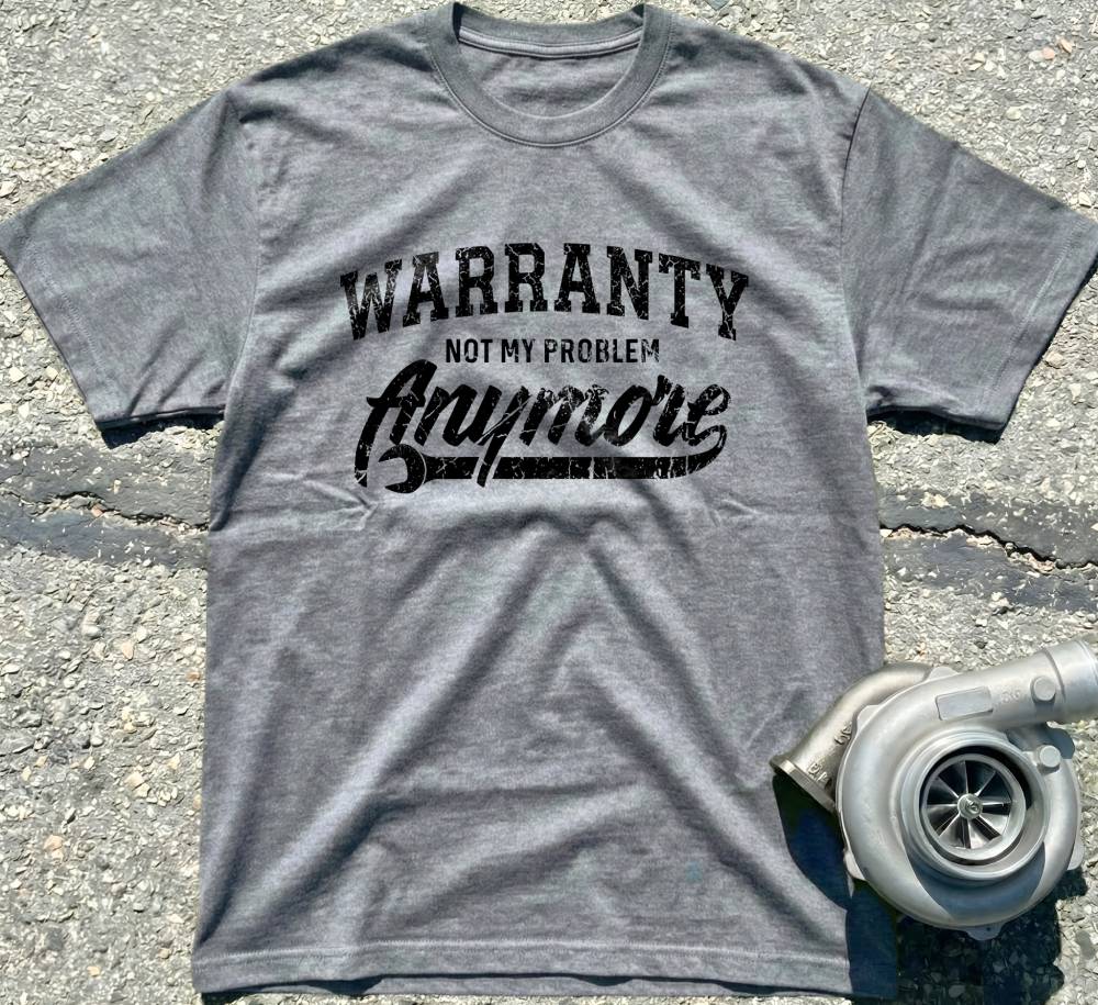 Warranty Not My Problem
