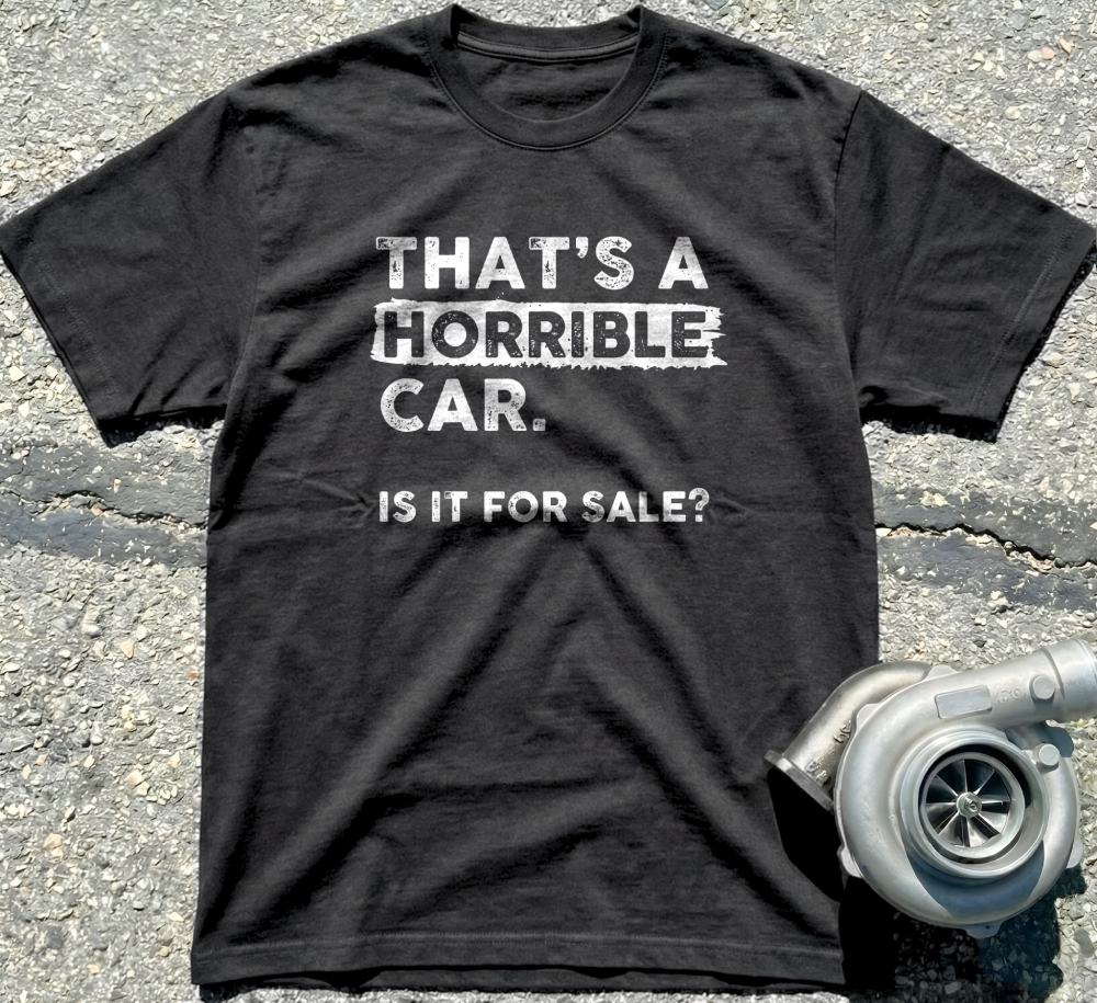 That’s a Horrible Car