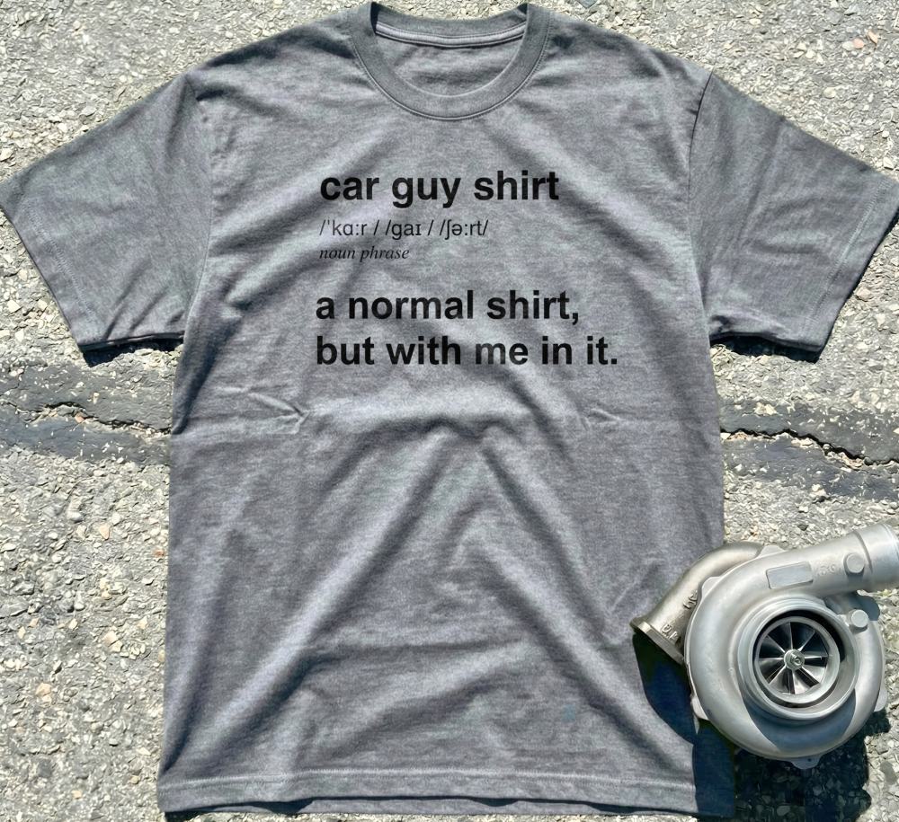 Car Guy Shirt