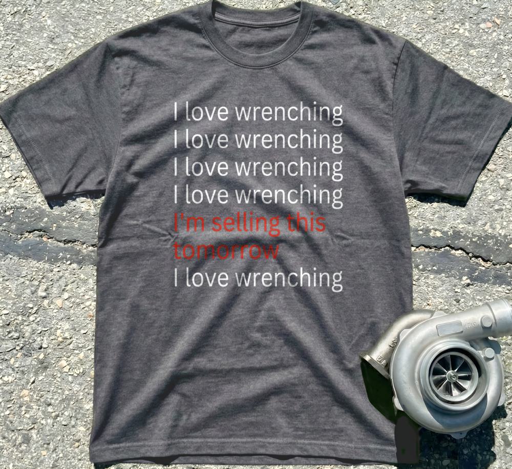 I Love Wrenching