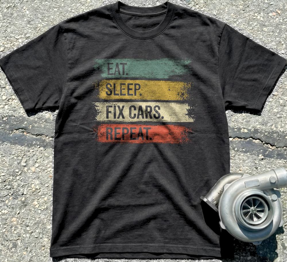 Eat Sleep Fix Cars Repeat