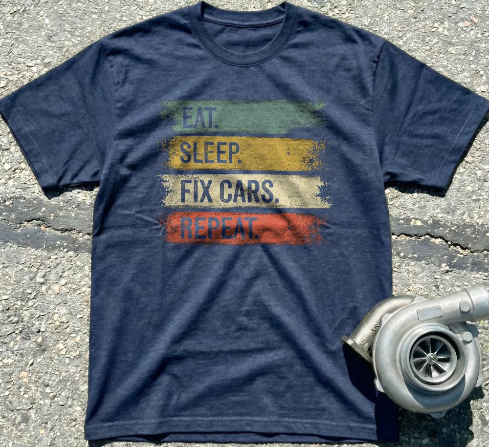 Eat Sleep Fix Cars Repeat