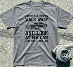 I Don't Always Walk Away