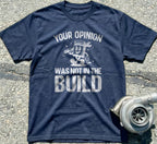Your Opinion Wasn't In The Build