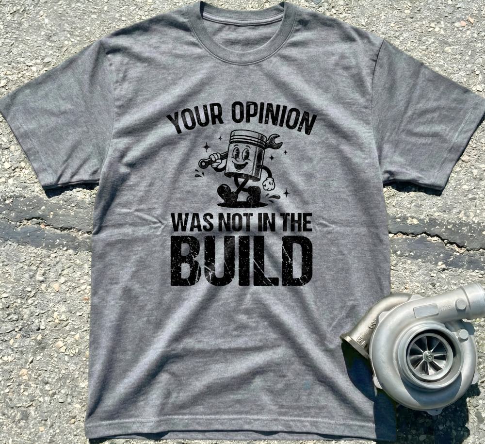 Your Opinion Wasn't In The Build