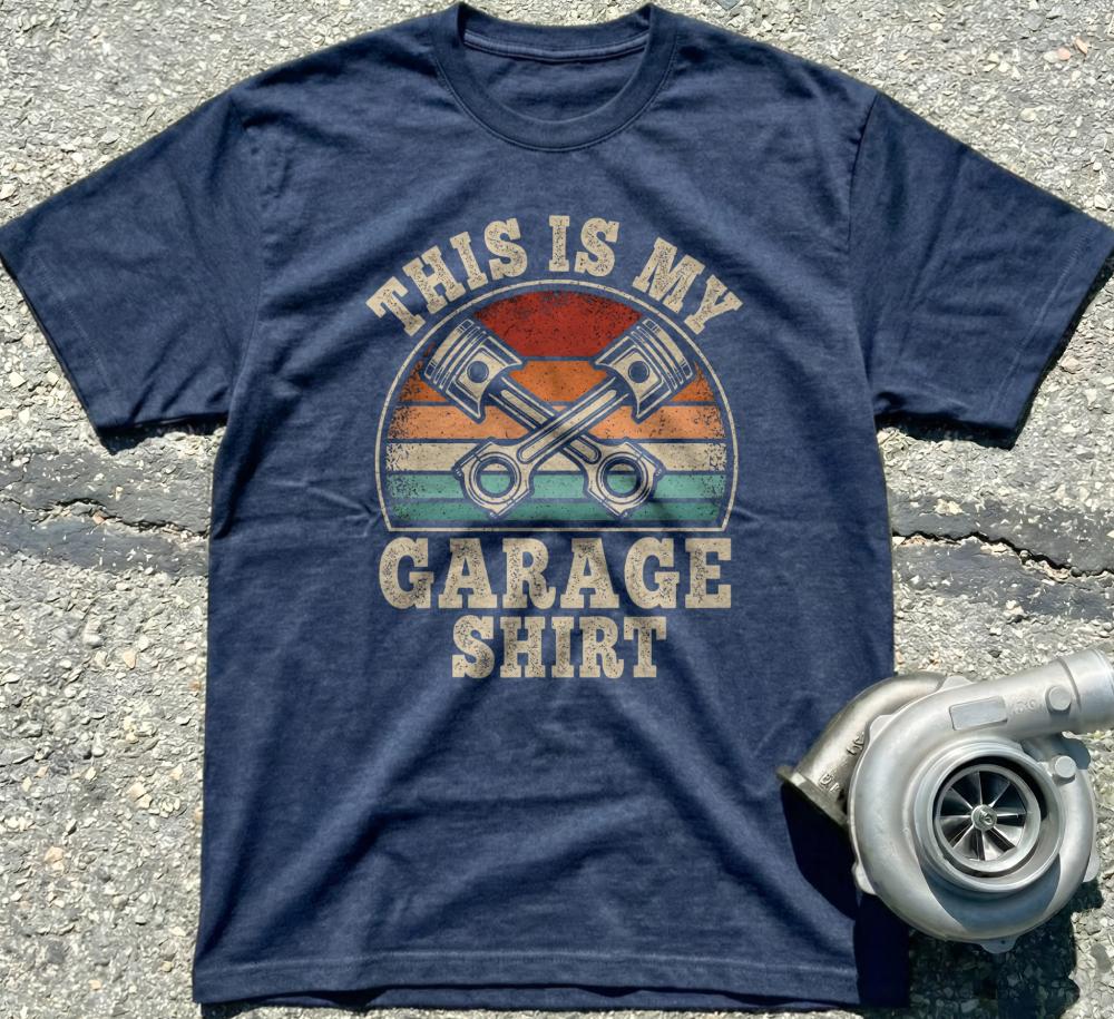 This Is My Garage Shirt