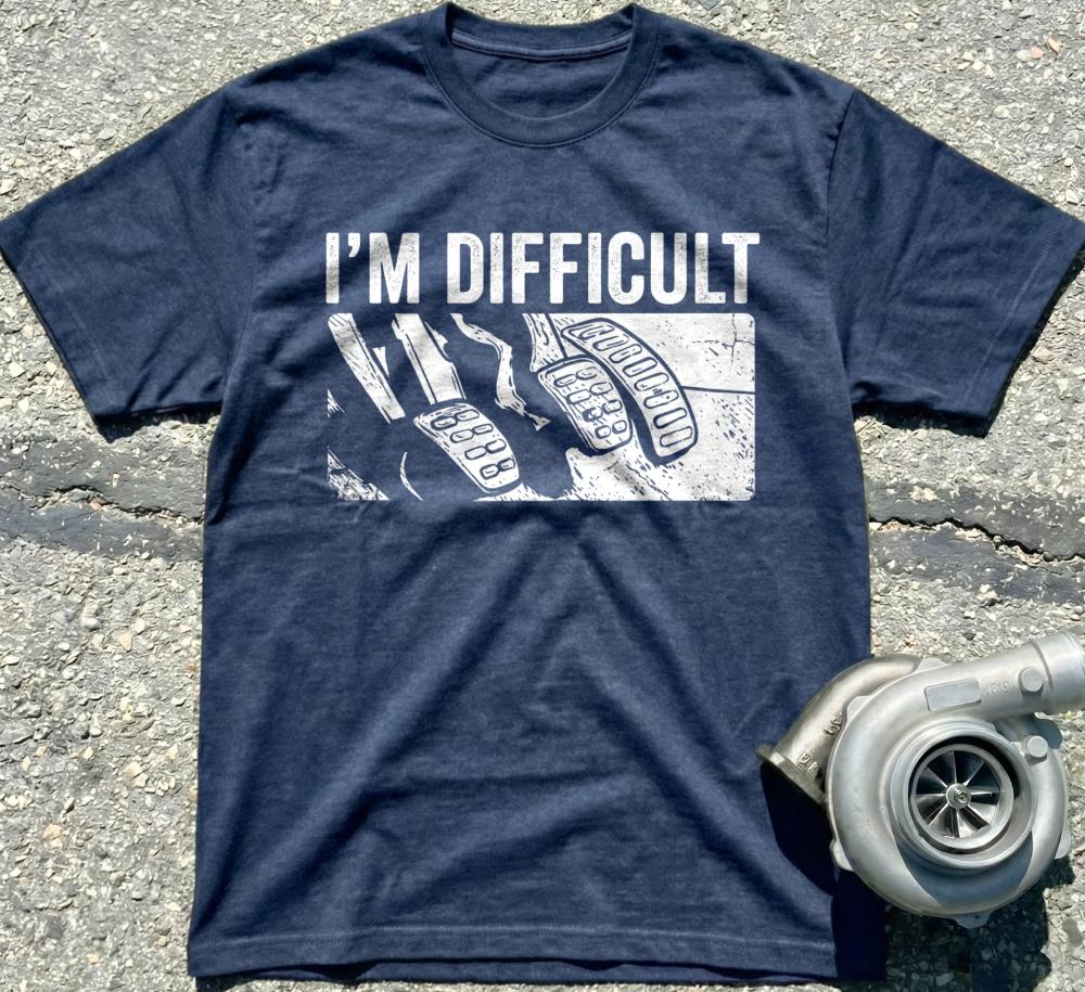 I’m Difficult