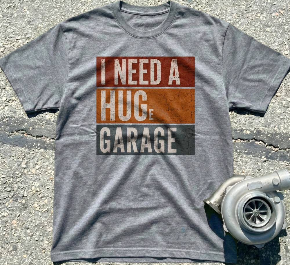 I Need a Huge Garage