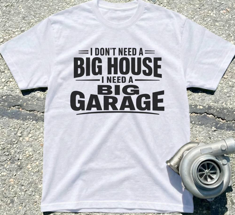 I Need a Big Garage