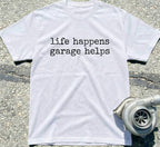 Life Happens, Garage Helps