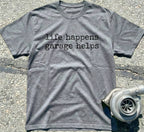 Life Happens, Garage Helps