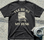 I'll Be At My Desk