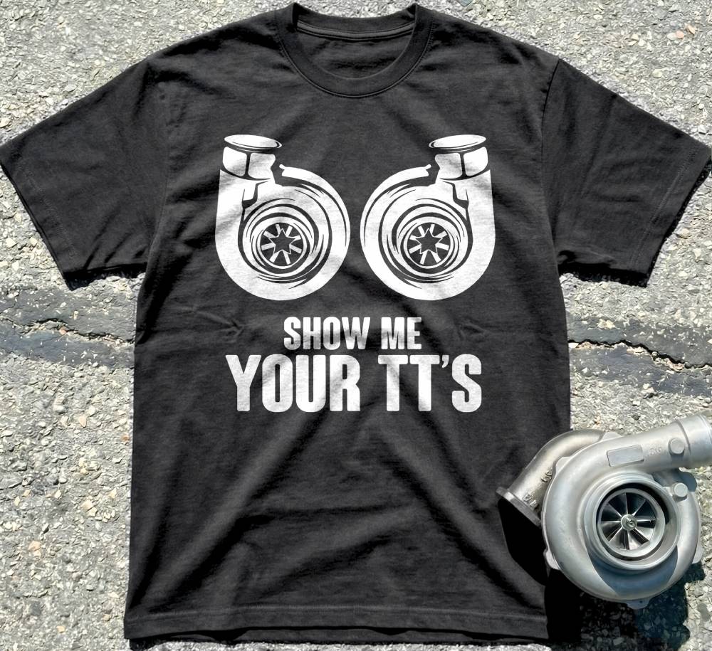 Show Me Your TT's
