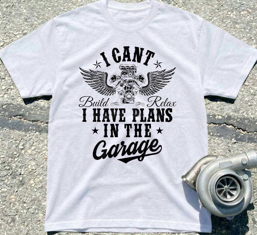 I Have Plans In the Garage