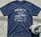 Drive It Like You Stole It