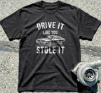Drive It Like You Stole It
