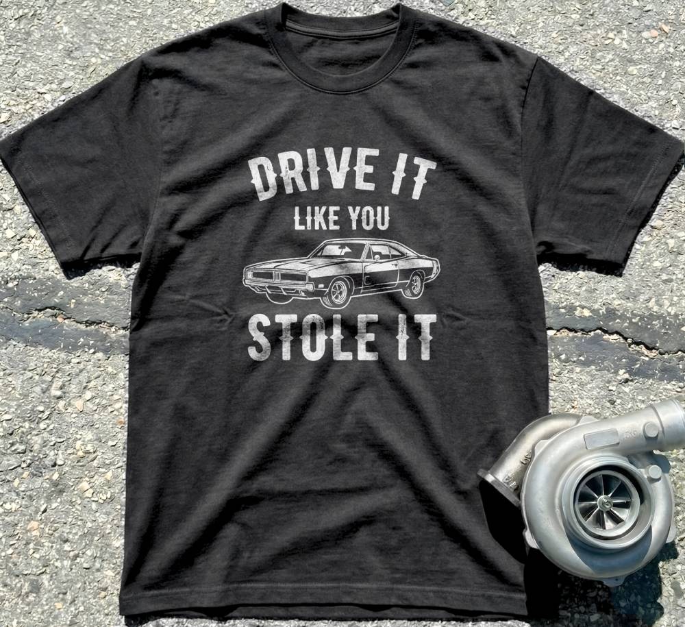 Drive It Like You Stole It