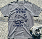 I Work Hard So My Dog