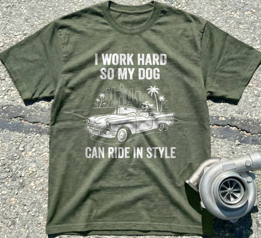 I Work Hard So My Dog