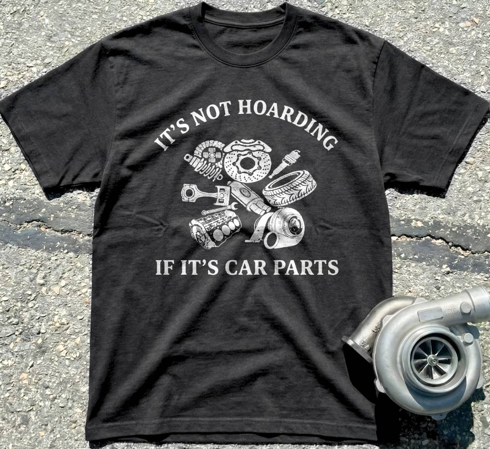 It’s Not Hoarding If It’s Car Parts