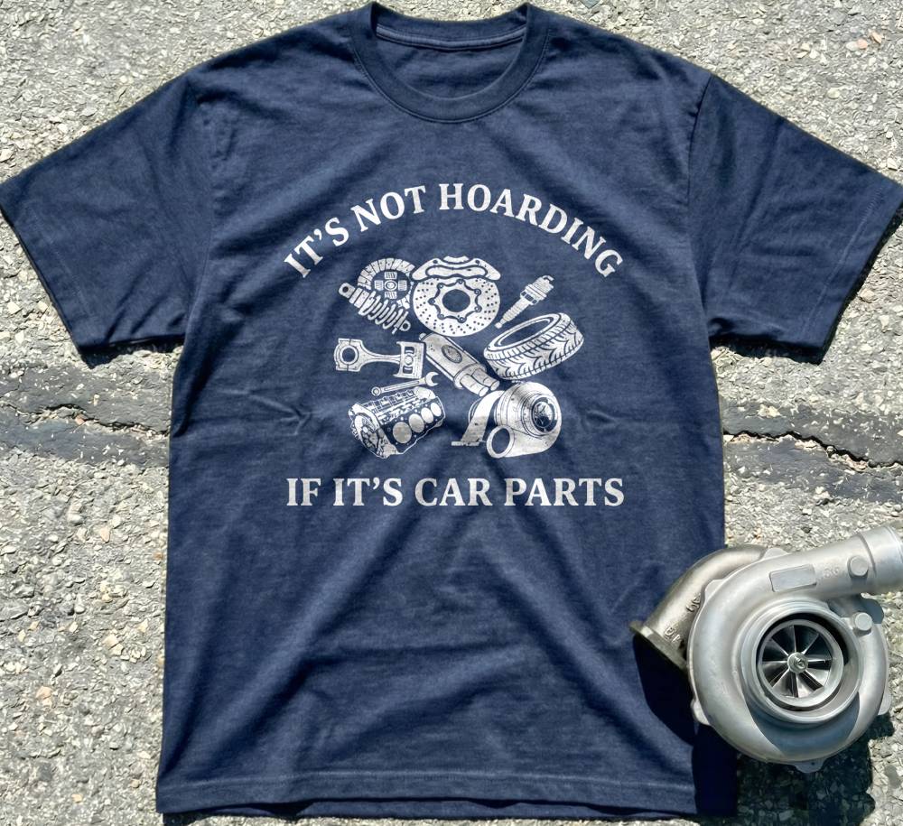 It’s Not Hoarding If It’s Car Parts