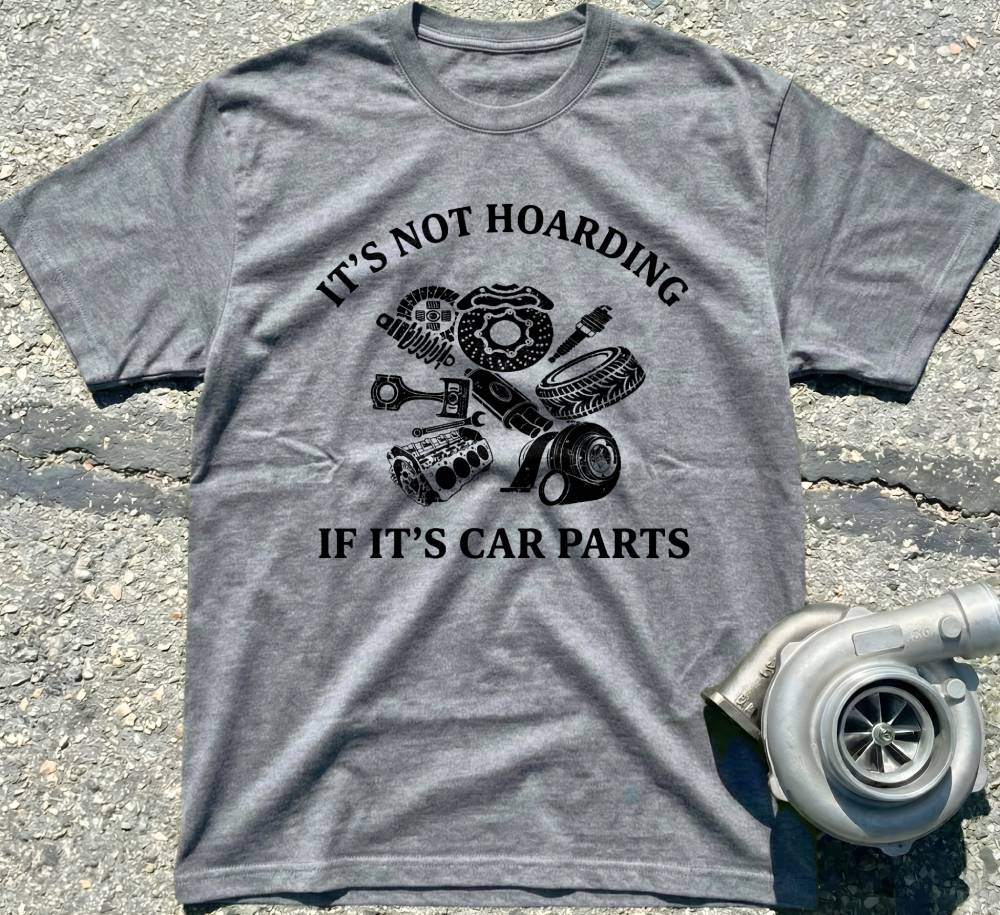 It’s Not Hoarding If It’s Car Parts
