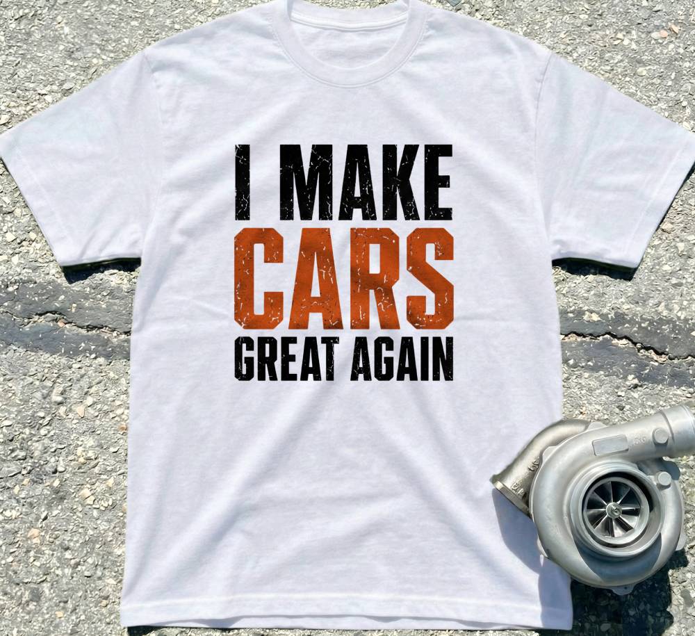 I Make Cars Great Again