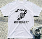 Why Crawl When You Can Fly