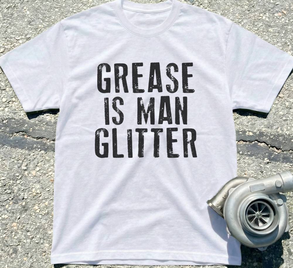 Grease Is Man Glitter