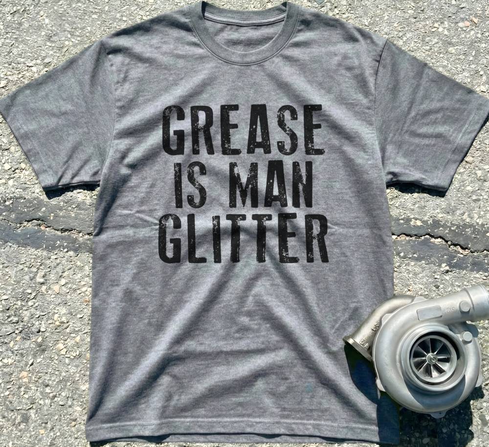 Grease Is Man Glitter