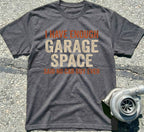 I Have Enough Garage Space