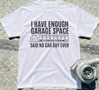 I Have Enough Garage Space