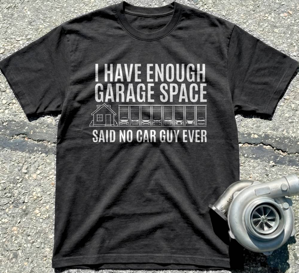 I Have Enough Garage Space