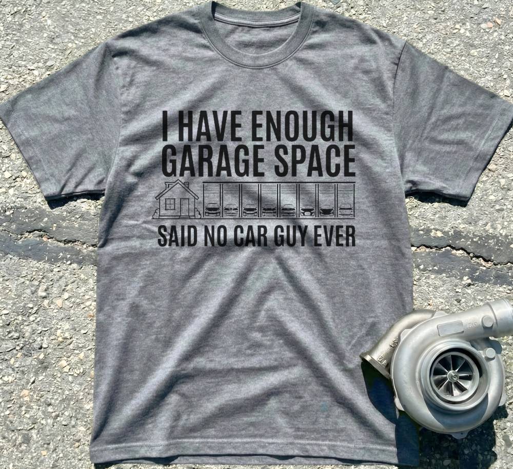 I Have Enough Garage Space