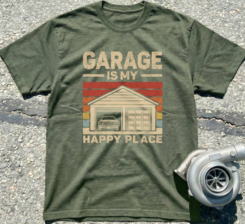Garage Is My Happy Place