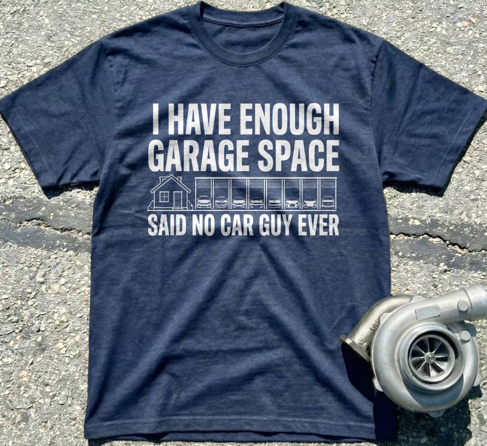 I Have Enough Garage Space