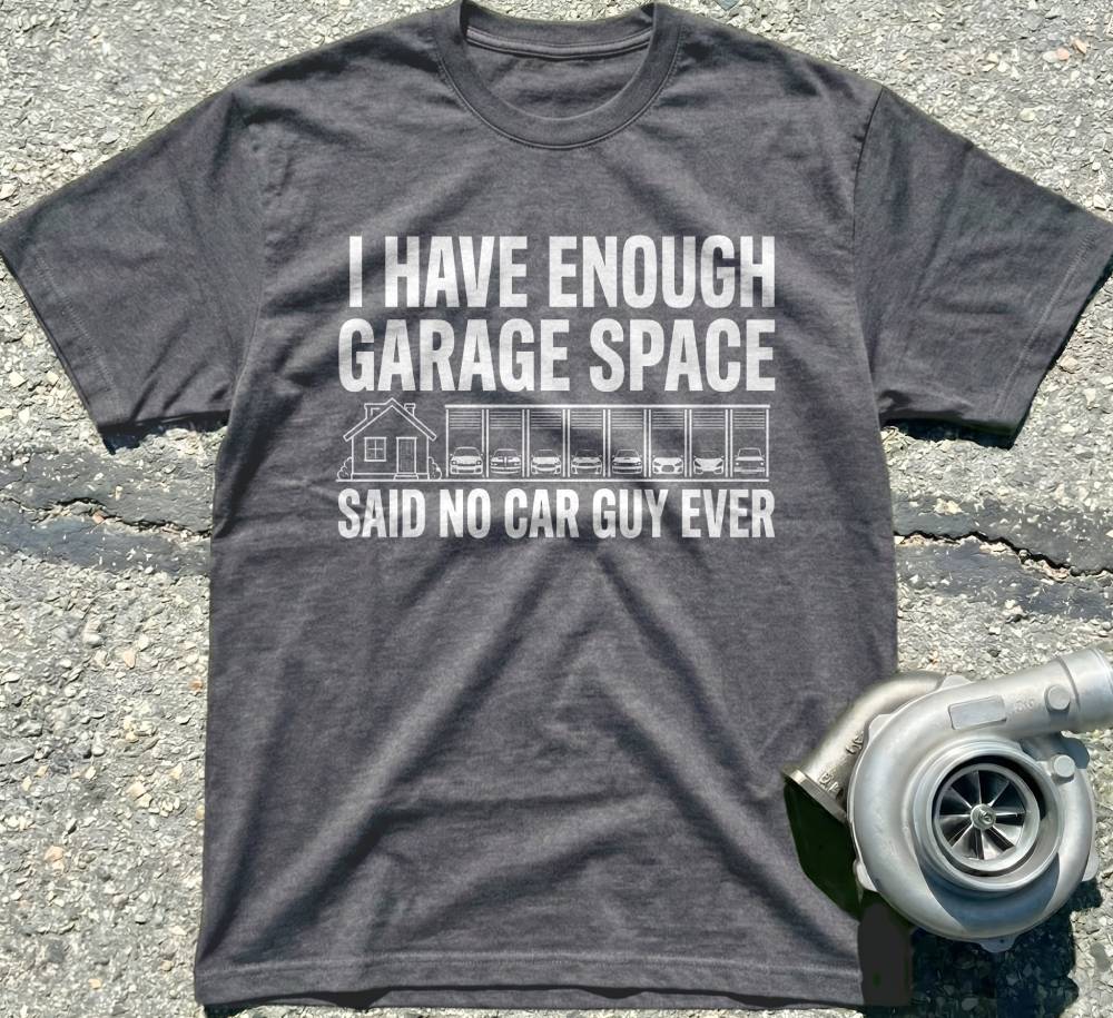 I Have Enough Garage Space