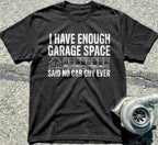 I Have Enough Garage Space