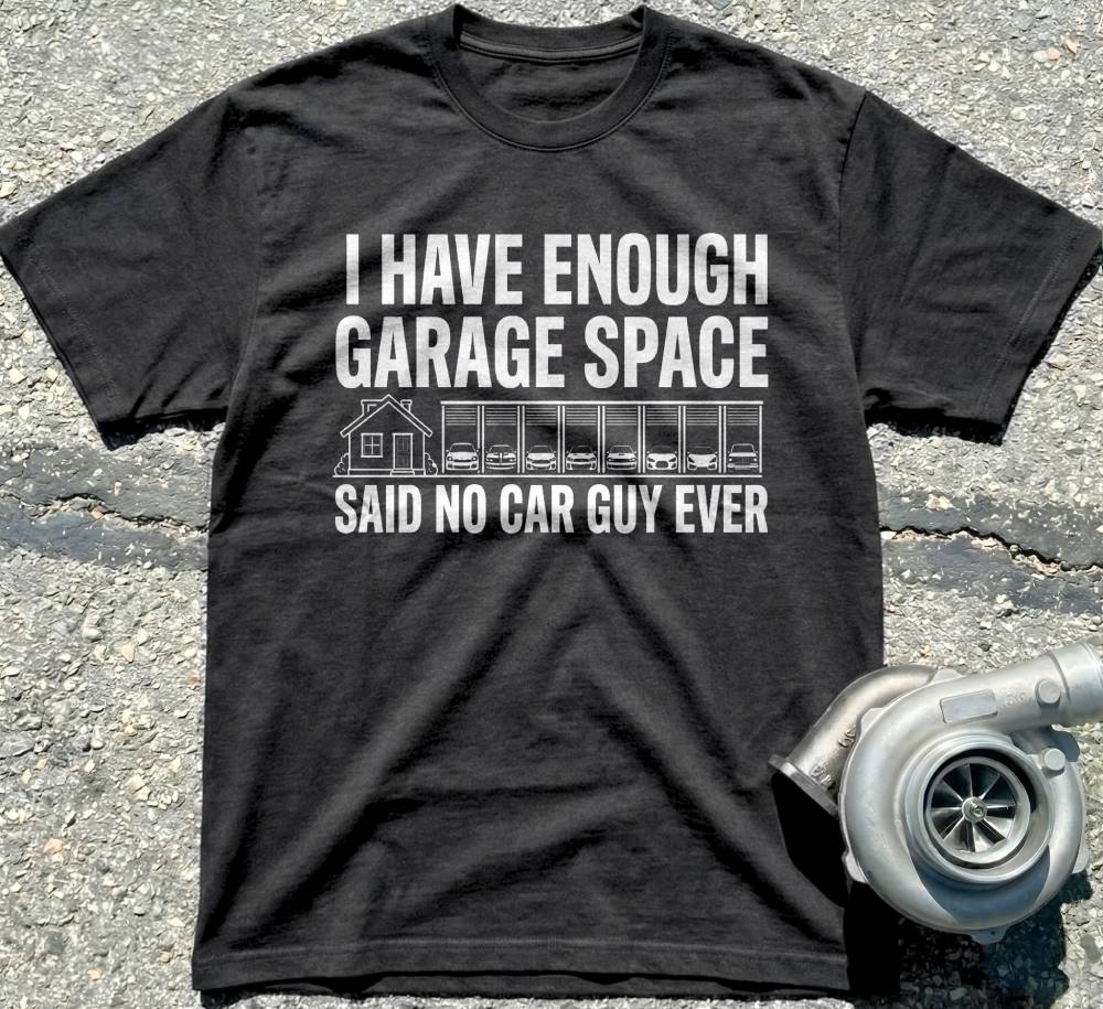 I Have Enough Garage Space