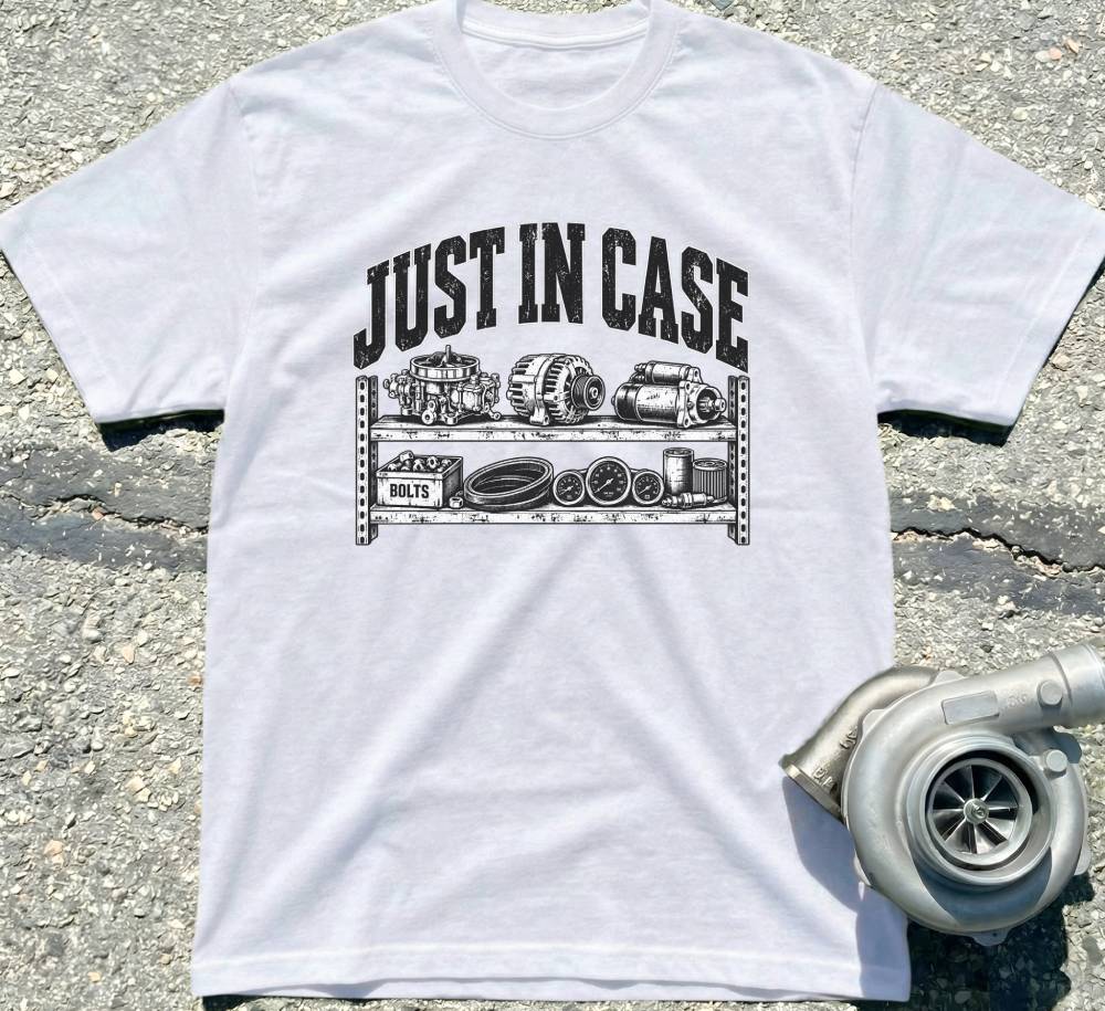 Just in case