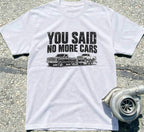 You Said No More Cars
