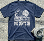 Too Old to Die